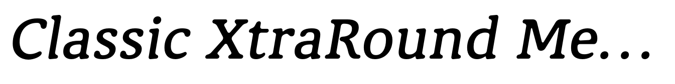 Classic XtraRound Medium Italic